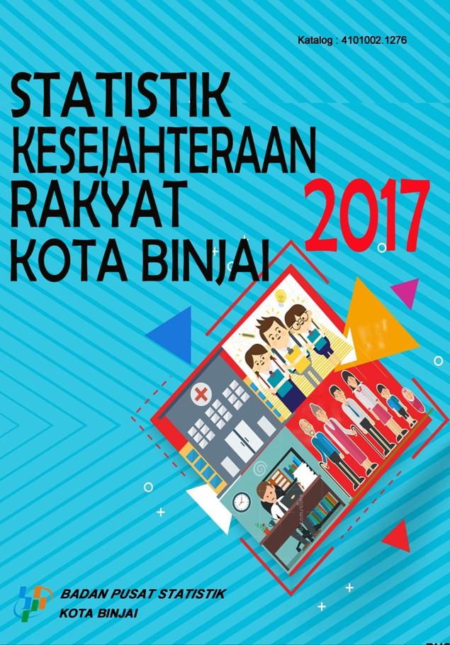 Welfare Statistics of Binjai Municipality 2017