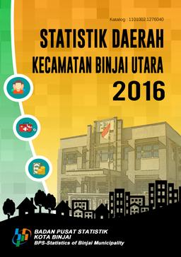 Statistik Daerah Binjai Utara 2016