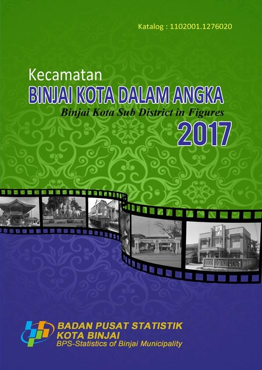 Kecamatan Binjai Kota Dalam Angka 2017