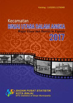 Kecamatan Binjai Utara Dalam Angka 2017